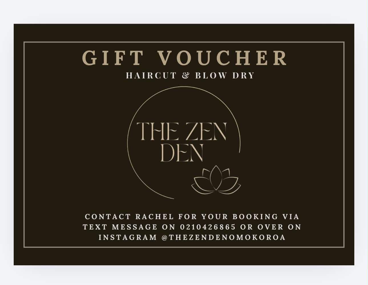 The Zen Den gift voucher — Haircut & Blow Dry